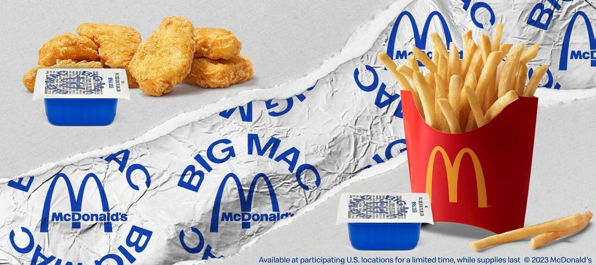 <i>From McDonald's</i><br/>McDonald's customers who order through the app will be able to get Big Mac sauce in a dip cup from participating locations.