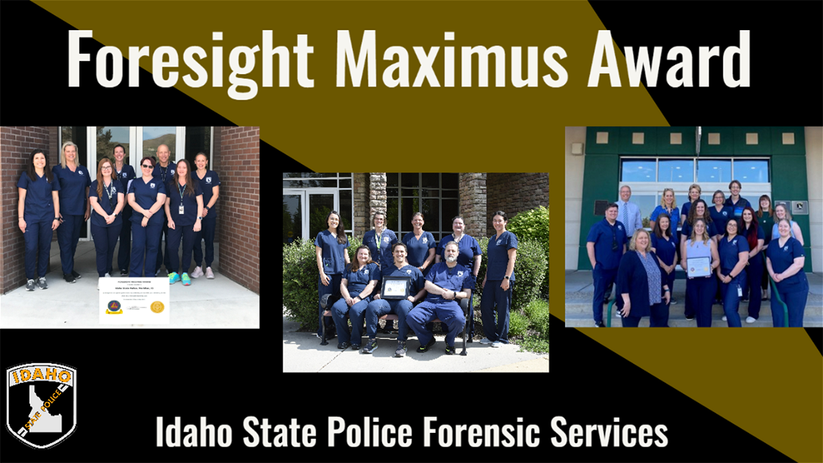 Idaho State Police Forensic Services Receive Foresight Maximus Award 5495